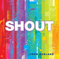 Thumbnail for the John Burland - Shout link, provided by host site