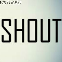 Thumbnail for the Virtuoso - Shout link, provided by host site