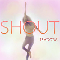 Thumbnail for the Isadora - Shout link, provided by host site