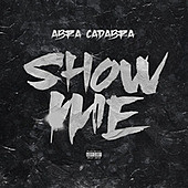Thumbnail for the Abra Cadabra - Show Me link, provided by host site