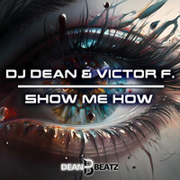 Thumbnail for the DJ Dean - Show Me How link, provided by host site