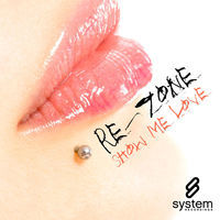 Thumbnail for the Rezone - Show Me Love link, provided by host site
