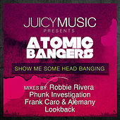 Thumbnail for the Atomic Bangers - Show Me Some Head Banging link, provided by host site