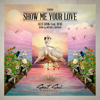 Thumbnail for the Alex Hook - Show Me Your Love link, provided by host site