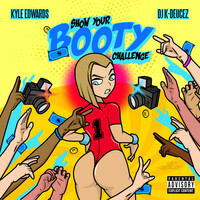 Thumbnail for the Kyle Edwards - Show Your Booty Challenge link, provided by host site