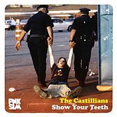 Thumbnail for the The Castillians - Show Your Teeth link, provided by host site