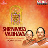 Thumbnail for the Bombay Sisters - Shrinivasa Vaibhava link, provided by host site