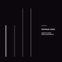 Thumbnail for the Gareth Davis - Shroud Lines (with Machinefabriek) link, provided by host site