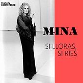Thumbnail for the Mina - Si lloras, si ríes (Remastered) link, provided by host site
