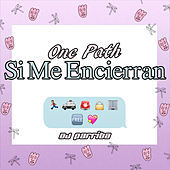 Thumbnail for the One Path - Si Me Encierran link, provided by host site
