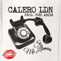 Thumbnail for the Calero LDN - Si Me Llamas link, provided by host site