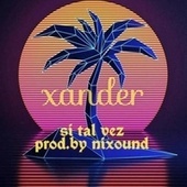 Thumbnail for the Xander - Si tal vez link, provided by host site
