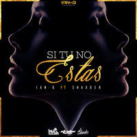 Thumbnail for the Ian G. - Si tú no estás link, provided by host site