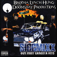 Thumbnail for the Brotha Lynch Hung - Siccmixx: Our Most Gangsta Hits link, provided by host site