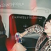 Thumbnail for the KennyHoopla - Sickness link, provided by host site