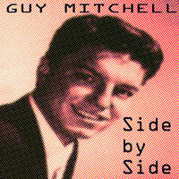 Thumbnail for the Guy Mitchell - Side By Side link, provided by host site