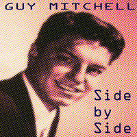 Thumbnail for the Guy Mitchell - Side By Side link, provided by host site