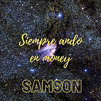 Thumbnail for the Samson - Siempre Ando en Money link, provided by host site