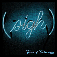 Thumbnail for the Tears of Technology - Sigh link, provided by host site