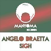 Thumbnail for the Angelo Draetta - Sigh link, provided by host site