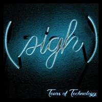Thumbnail for the Tears of Technology - Sigh link, provided by host site