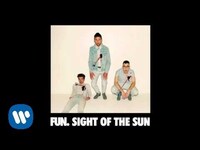 Thumbnail for the Fun. - Sight Of The Sun link, provided by host site
