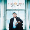 Thumbnail for the Wayne Watson - Signatures link, provided by host site
