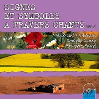 Thumbnail for the Danielle Sciaky - Signes et symboles à travers chants, Vol. 2 link, provided by host site