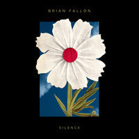 Thumbnail for the Brian Fallon - Silence link, provided by host site