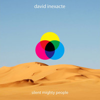 Thumbnail for the David Inexacte - Silent Mighty People link, provided by host site
