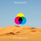 Thumbnail for the David Inexacte - Silent Mighty People link, provided by host site