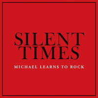 Thumbnail for the Michael Learns to Rock - Silent Times link, provided by host site