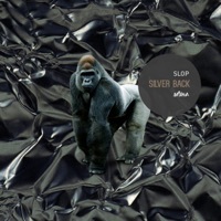 Thumbnail for the Slop - Silver Back link, provided by host site