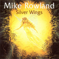 Thumbnail for the Mike Rowland - Silver Wings (Re-Issue) link, provided by host site