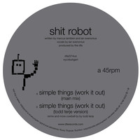 Thumbnail for the Shit Robot - Simple Things (Work It Out) link, provided by host site
