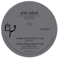 Thumbnail for the Shit Robot - Simple Things (Work It Out) link, provided by host site