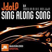 Thumbnail for the Jdotp - Sing Along Song link, provided by host site