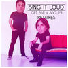 Thumbnail for the Get Far - Sing It Loud (Remixes) link, provided by host site