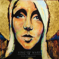 Thumbnail for the Jesse Manibusan - Sing of Mary link, provided by host site