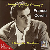Thumbnail for the Franco Corelli - Singers of the Century: Franco Corelli – A Neapolitan Songbook (Remastered 2015) link, provided by host site