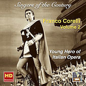 Thumbnail for the Franco Corelli - Singers of the Century: Franco Corelli, Vol. 2 — Young Hero of Italian Opera (Remastered 2016) link, provided by host site