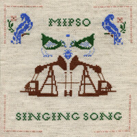 Thumbnail for the Mipso - Singing Song link, provided by host site