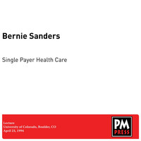 Thumbnail for the Bernie Sanders - Single Payer Health Care link, provided by host site