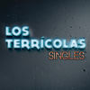 Thumbnail for the Los Terricolas - Singles link, provided by host site