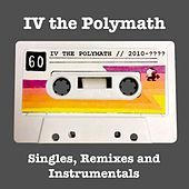 Thumbnail for the IV The Polymath - Singles, Remixes & Instrumentals link, provided by host site