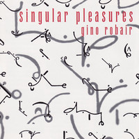 Thumbnail for the Gino Robair - Singular Pleasures link, provided by host site
