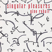 Thumbnail for the Gino Robair - Singular Pleasures link, provided by host site