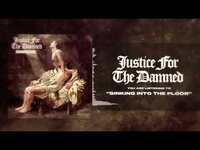 Thumbnail for the Justice For The Damned - Sinking Into the Floor link, provided by host site