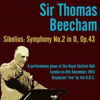 Thumbnail for the Sir Thomas Beecham - Sir Thomas Beecham - Sibelius: Symphony No. 2 in D, Op. 43 link, provided by host site
