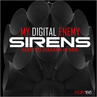 Thumbnail for the My Digital Enemy - Sirens link, provided by host site